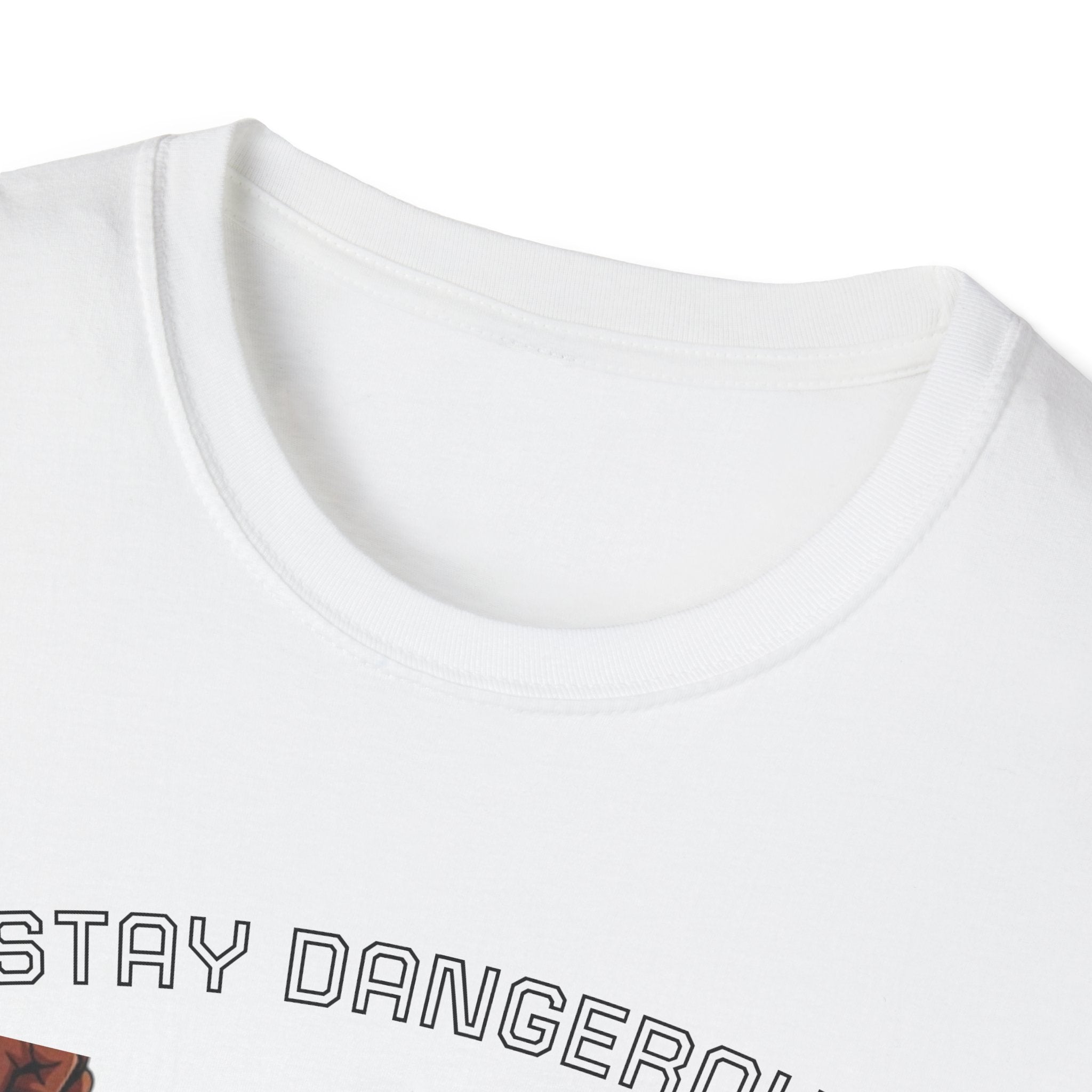 Stay Dangerous Graphic T-Shirt — SHADUER Bold Streetwear Tee