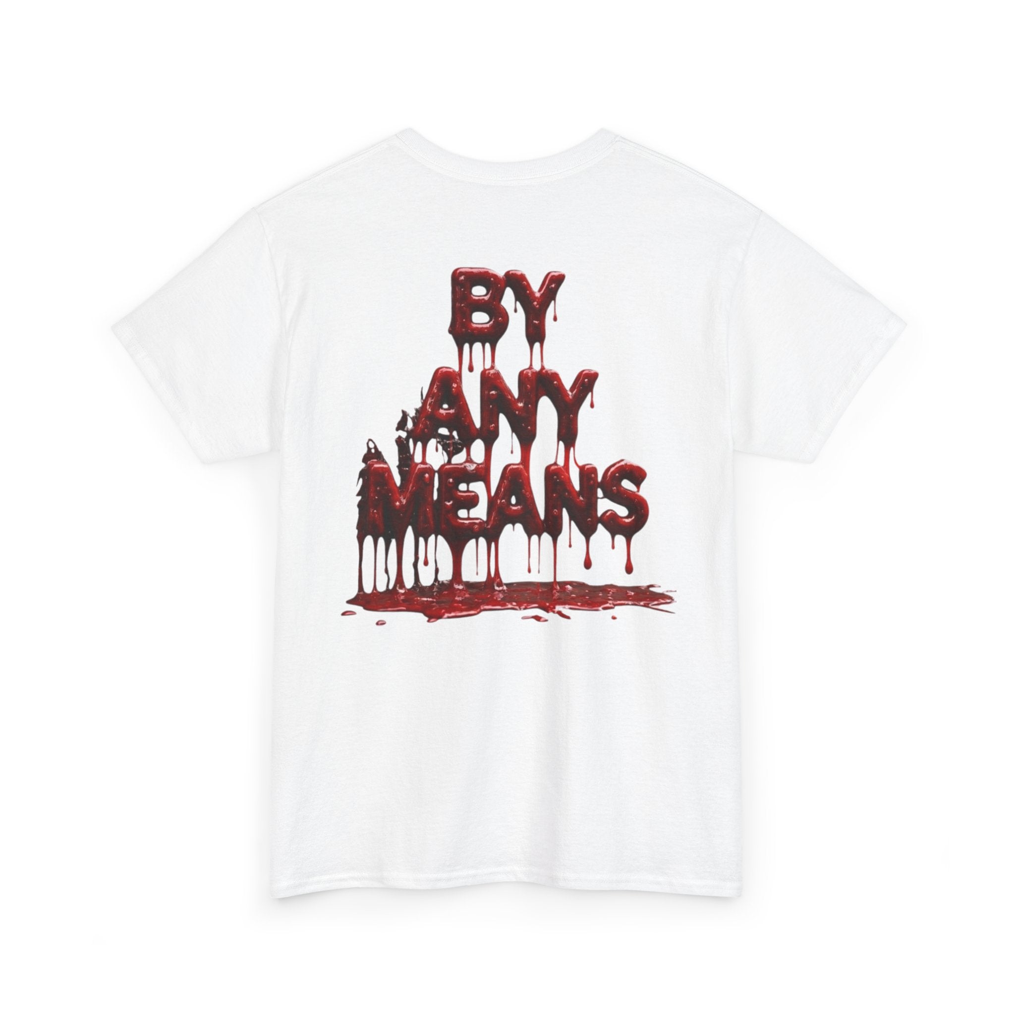 Stay Dangerous "By any means" | graphic tee |