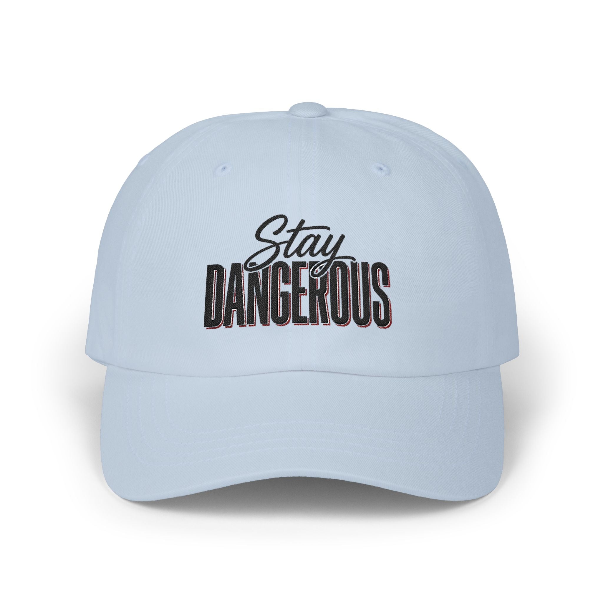 STAY DANGEROUS CAP